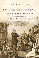 In the Beginning Was the Word, by Mark Noll